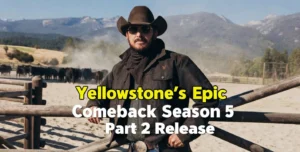 Yellowstone’s Epic Comeback